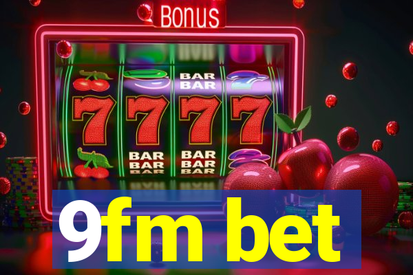 9fm bet